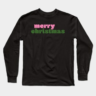 Merry Christmas in Pink and Green Long Sleeve T-Shirt